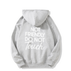 🎁2026 New Arrivals 50% OFF💥Not Friendly Do Not Touch Print Hoodies🖤