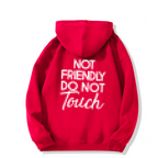 🎁2026 New Arrivals 50% OFF💥Not Friendly Do Not Touch Print Hoodies🖤
